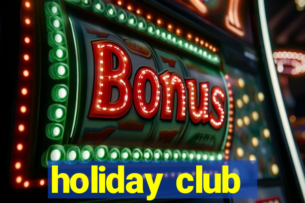 holiday club
